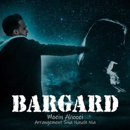 Moein Ahooei – Bargard